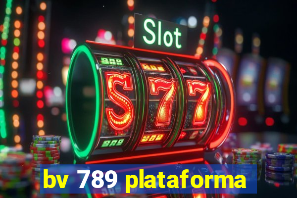 bv 789 plataforma